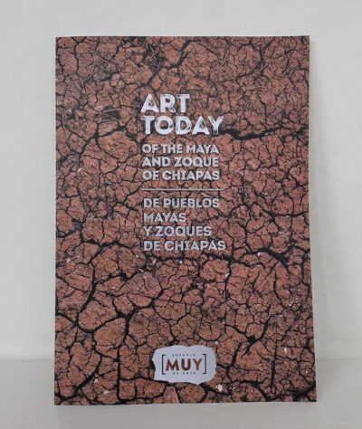 Art today Of the Maya and zoque of Chiapas